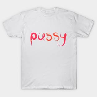 pussy T-Shirt